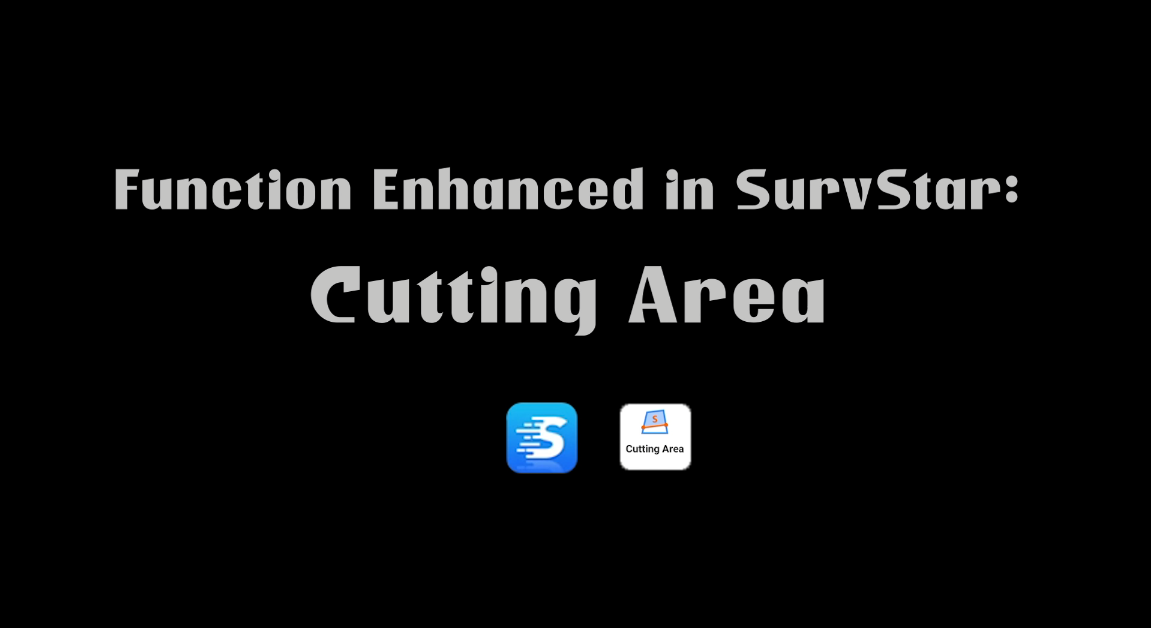 Function Enhanced in SurvStar: Cutting Area